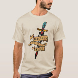 Tattoo dague couteau poignard tomorrow may never c t shirt