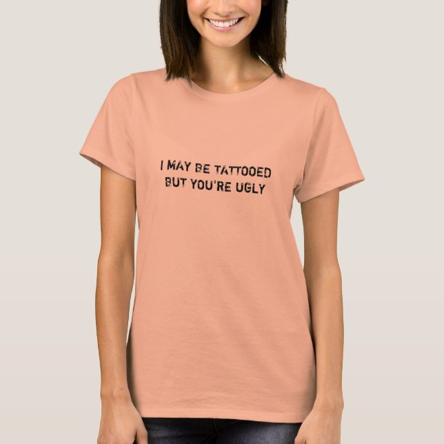 Tattoo Shirt, jag kanske blir slagen, men du är fu Tee Shirt (Framsida)