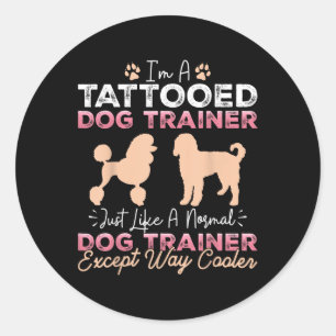 Tattooed Hund Trainer Rolig hund Training Tattoo P Runt Klistermärke