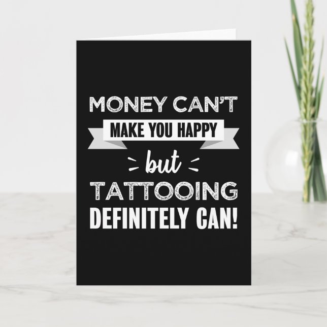 Tattooing gör dig till lycklig Funny Gift Kort (Framsida)