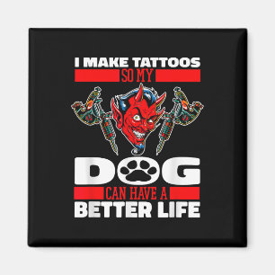 Tattooist Hund Tattoos Tattooer - Tattoartist _1 Magnet