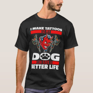 Tattooist Hund Tattoos Tattooer - Tattoartist _1 T Shirt