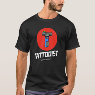 Tattooist Wanna Bläck Tattoos Tattoo Parlor Salon  T Shirt