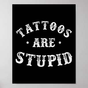 Tattoos är ett hastartat sarkastiskt Bläck-talesät Poster