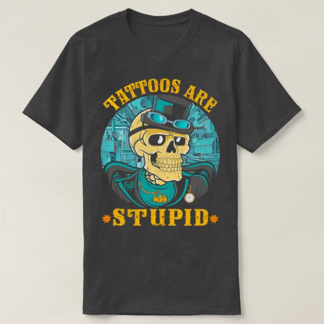Tattoos är stumma tatueringar som är alltför påfal t shirt (Design framsida)