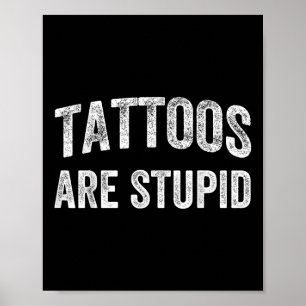 Tattoos är "Stupid Shirt" som Tattoos Tattooe Poster