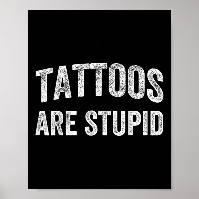 Tattoos är "Stupid Shirt" som Tattoos Tattooe Poster (Framsidan)
