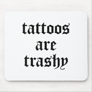 Tattoos är Trashy Y2k Sarcasm Joke Tatto M Musmatta
