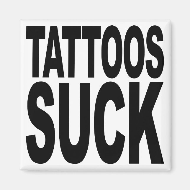 Tattoos Suck Magnet (Framsidan)