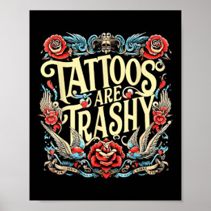 Tattost Tattoos är Trashy Sarca Poster