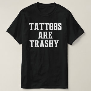 Tatueringar är skräp skjorta, fräck present, Sarca T Shirt