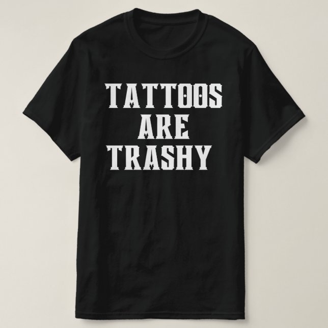 Tatueringar är skräp skjorta, fräck present, Sarca T Shirt (Design framsida)