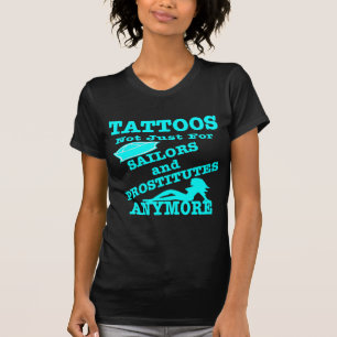 Tatueringar inte precis för sjömän & skökor tröja
