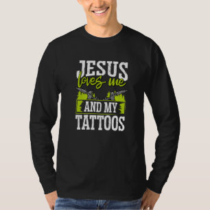 Tatueringkonstnär Jesus älskar mig och mina tatuer T Shirt