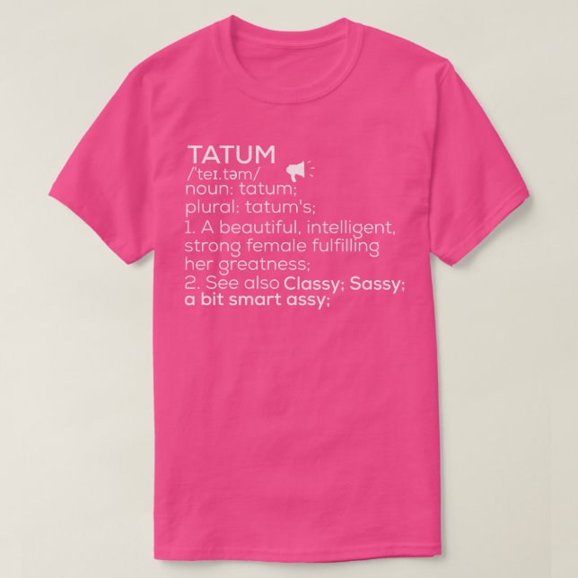 Tatum Namn Tatum Definition Tatum Female Namn Tatu T Shirt (Design framsida)