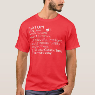 Tatum Namn Tatum Definition Tatum Female Namn Tatu T Shirt