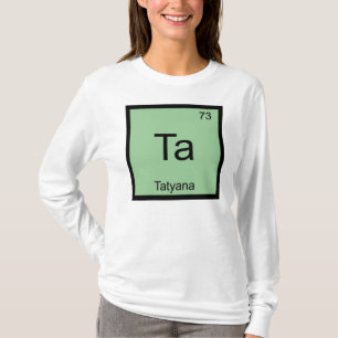 Tatyana Namn Kemi Element Periodiska Systemet Tee
