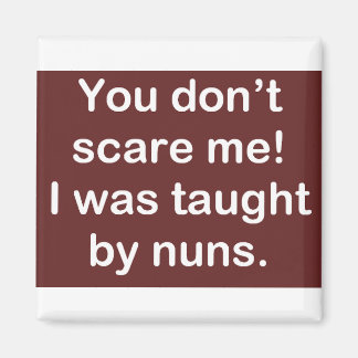 Taught by Nuns in Mörk Red Magnet