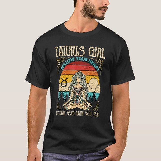 Taurus Girl Follow Heart Zodiac Girl Taurus Sign T Shirt (Framsida)