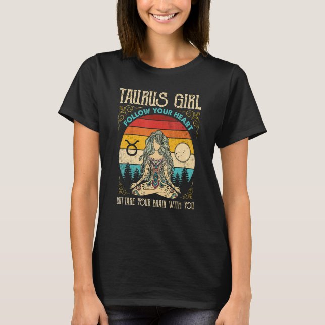 Taurus Girl Follow Heart Zodiac Girl Taurus Sign T Shirt (Framsida)
