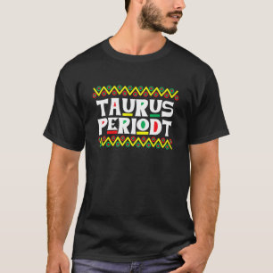 Taurus Perdiodt Zodiac-tecken Astrologi Symbol Hor T Shirt