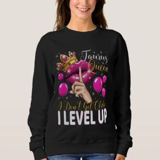 Taurus Queen... Jag blir inte äldre... jag lägger T Shirt