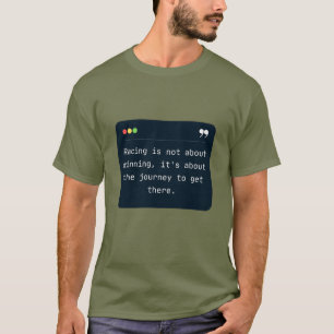 Tävla handlar inte om att vinna   F1   Motorsport T Shirt