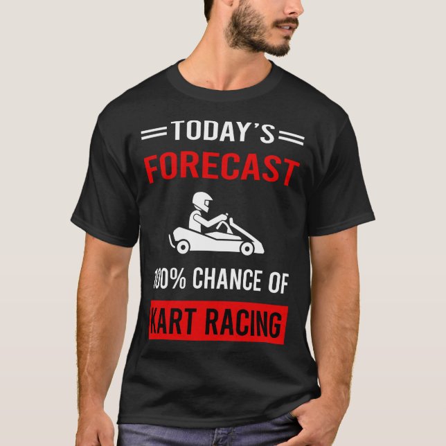 Tävla Karts för idag prognoskkonst T Shirt (Framsida)