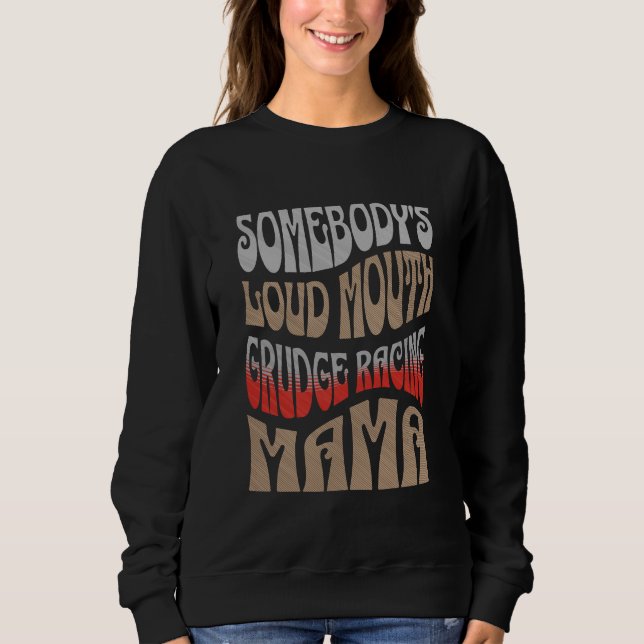 Tävla Mamma för Loud Mouth Grudge T Shirt (Framsida)