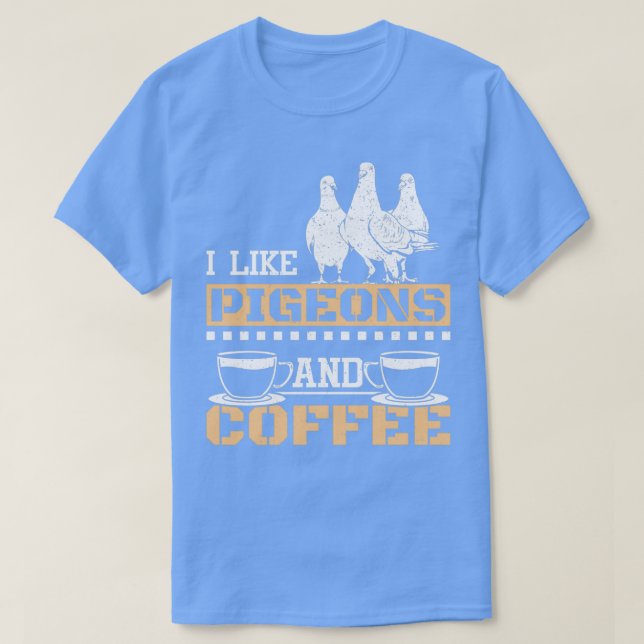 Tävla Pigeon och kaffe 1 T Shirt (Design framsida)