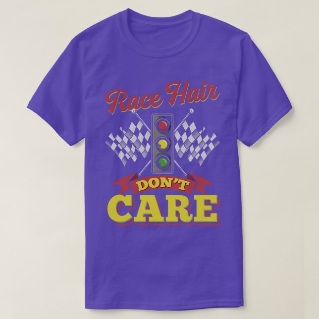 Tävling hår bryr sig inte om lustiga tävlor t shirt (Design framsida)