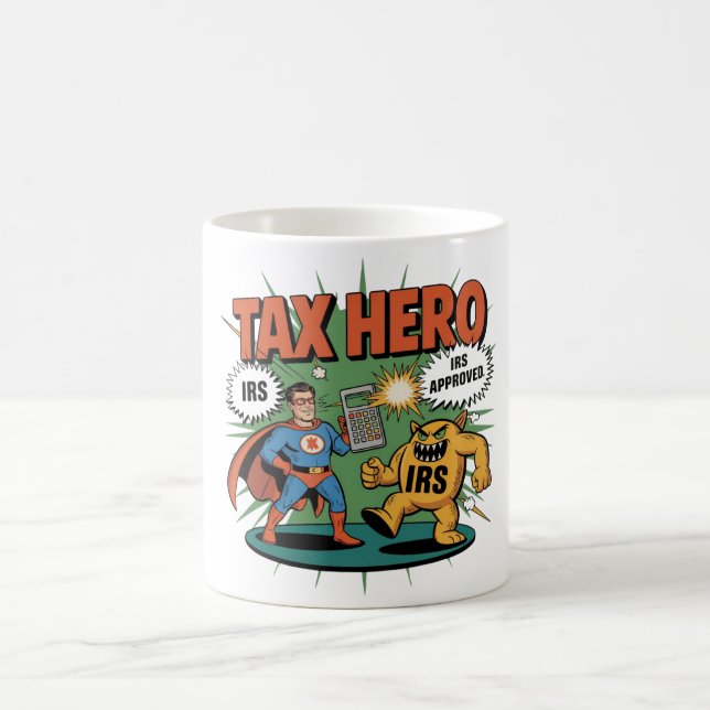 Tax Hero Mugg IRS Humor Coffee Kopp (Center)