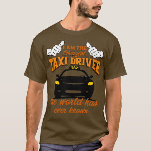 Taxi-chauffören: Jag är chauffören i Okayest Taxi, T Shirt