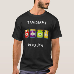 Taxidermy är My Sylt Favorite Hobby Slang Phrase T Shirt