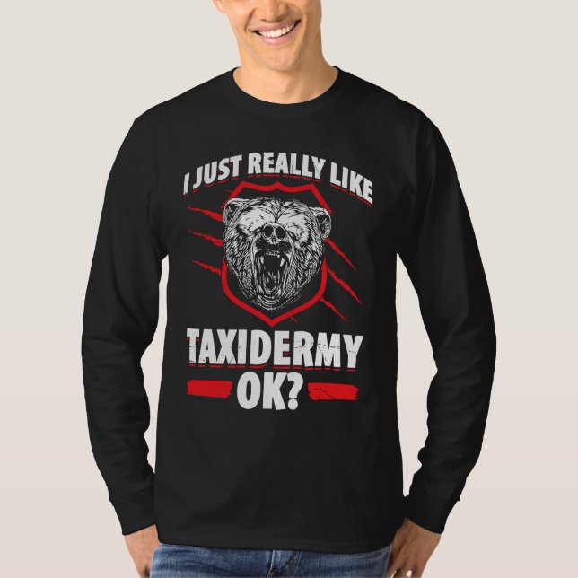 Taxidermy For Taxidermist Drying Hunter Animal Mou T Shirt (Framsida)