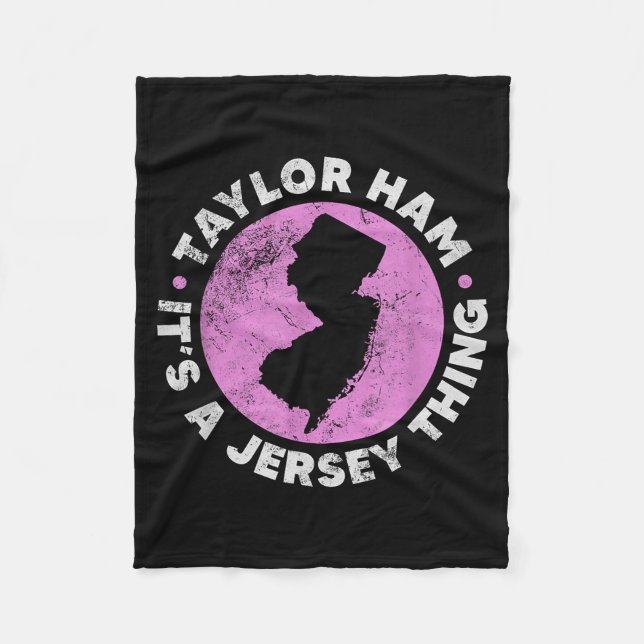 Taylor Ham It's A Jersey Thing New Jersey Rk Roll  Fleecefilt (Framsidan)