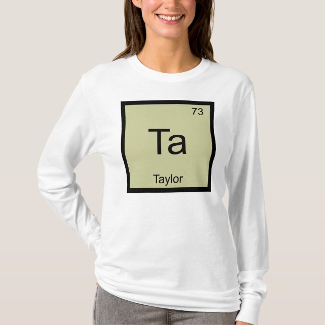 Taylor Namn Kemi Element Periodiska Systemet Tee (Framsida)