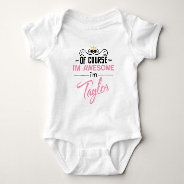 Taylor, naturligtvis är jag Fantastisk Namn T Shirt (Framsida)