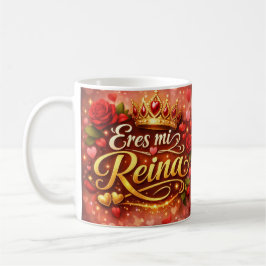 Taza Clásica “Eres Mi Reina” | Regalo Especial con Kaffemugg