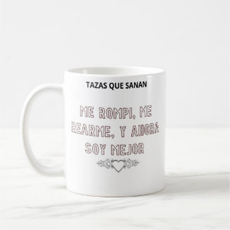 Taza Me Rompí Me Rearme Y Ahora Soy Mejor   Kaffemugg