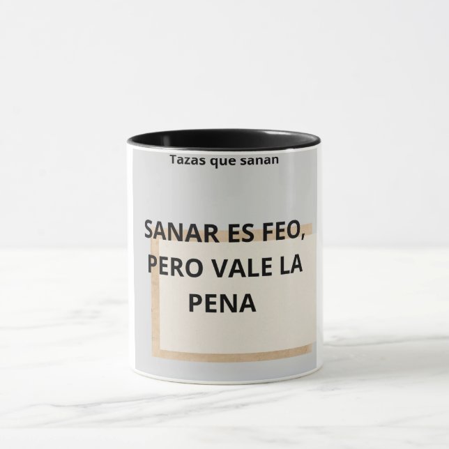 Taza "Sanar es feo, pero vale la pena" Mugg (Center)