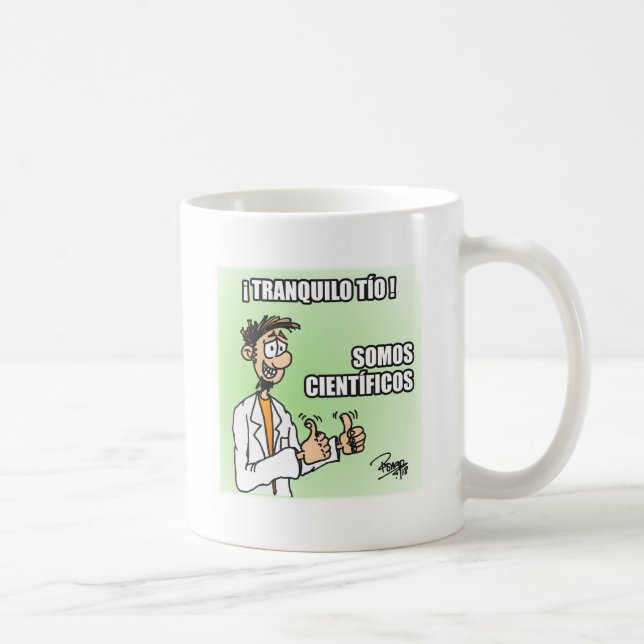 Taza Tranquilo tío somos científicos Kaffemugg (Höger)