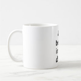 Taza, tro bara på dina drömmar kaffemugg