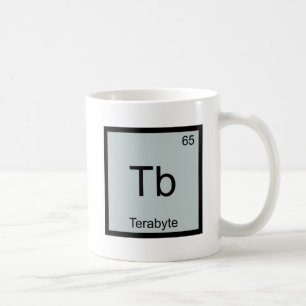 Tb - Terabyte Rolig Kemiskt Element Symbol T-shirt Kaffemugg