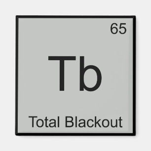 Tb - Total Blackout Roligt Kemiskt Element Symbol Magnet