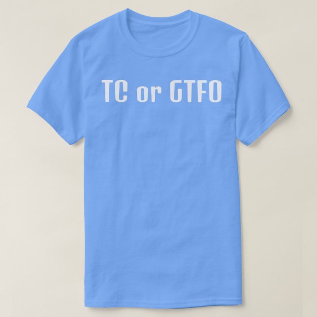 TC eller GTFO 2 T Shirt (Design framsida)
