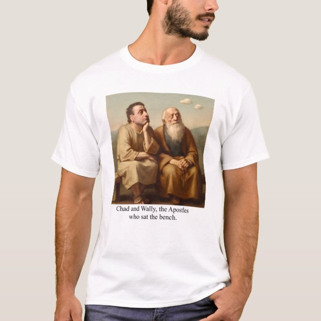 Tchad och Wally, Apostles som satt i bänken. T Shirt (Framsida)