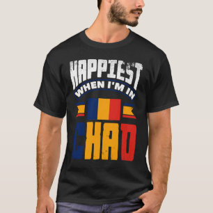 Tchad Tchad Tchad-Flagga inträffar när jag är i Tc T Shirt