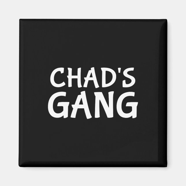 Tchads Gang First Namn Chad Bachelor Party Bröllop Magnet (Framsidan)