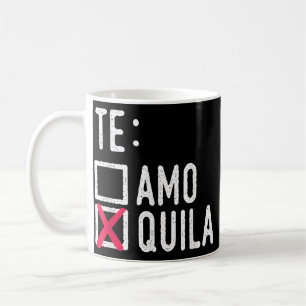 Te Amo Quila Tequila Liquor Shot Alcohol Party Kaffemugg